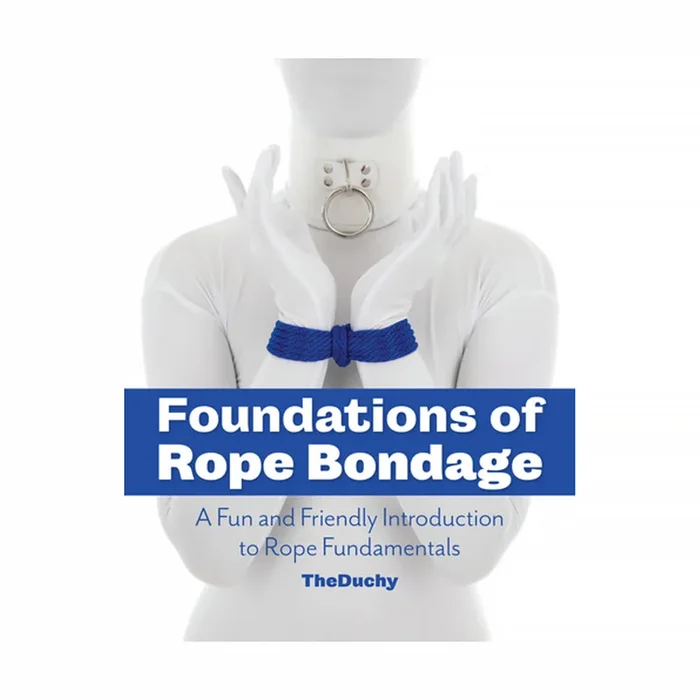 Foundations of Rope Bondage